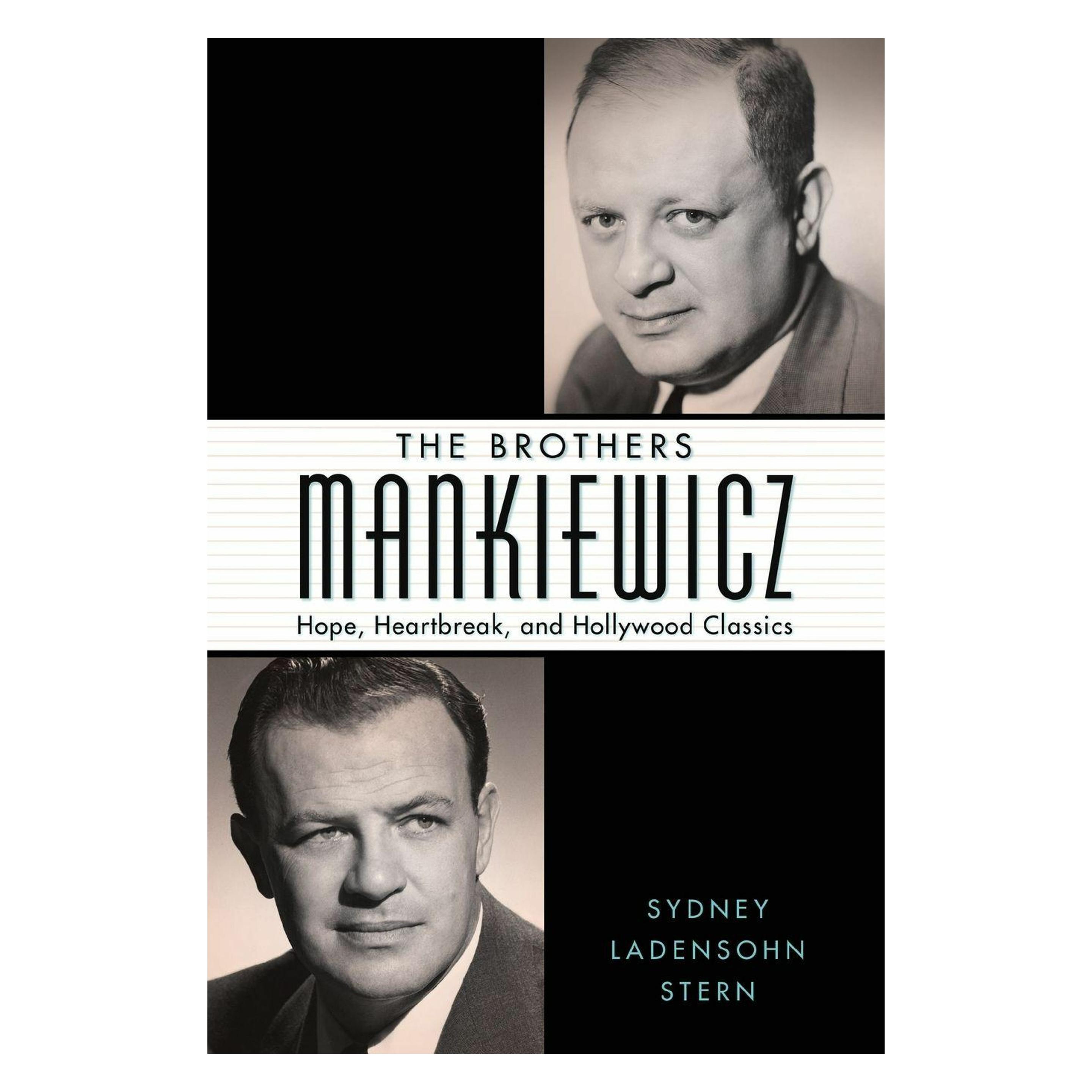 University Of Mississippi The Brothers Mankiewicz: Hope, Heartbreak, and Hollywood Classics (Hollywood Legends Series) (Englisch, Sydney Ladensohn Stern) (45792080)