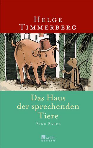 Helge Timmerberg - Das Haus der sprechenden Tiere: Eine Fabel - Preis vom 09.10.2026 07:28:09 h