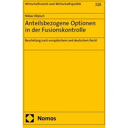 Anteilsbezogene Optionen in der Fusionskontrolle, Fachbücher von Niklas Hilpisch
