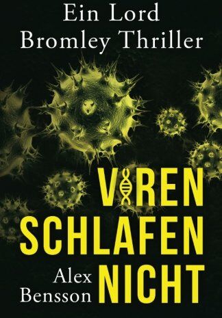 Alex Bensson - Viren schlafen nicht: Ein Lord Bromley Thriller - Preis vom 30.09.2026 09:01:18 h