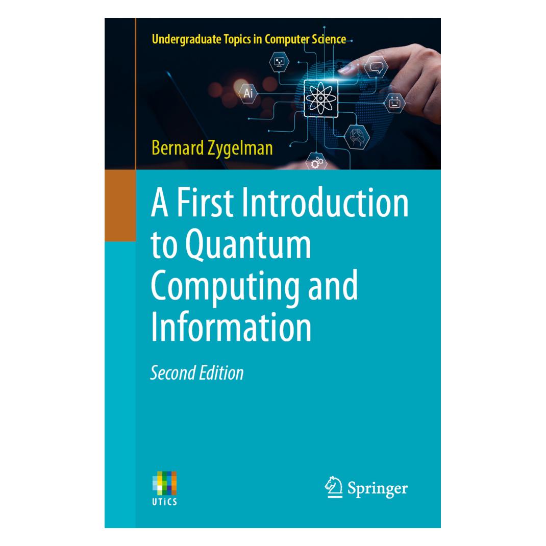 Springer A First Introduction to Quantum Computing and Information (Englisch, Softcover, Bernard Zygelman) (53007033)