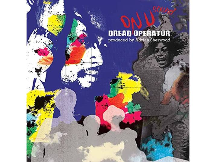 Dread Operator From The On U Sound Archives - Produced By Adrian Sherwood