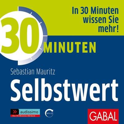 30 Minuten Selbstwert - Sebastian Mauritz, Audio, 9783956237393