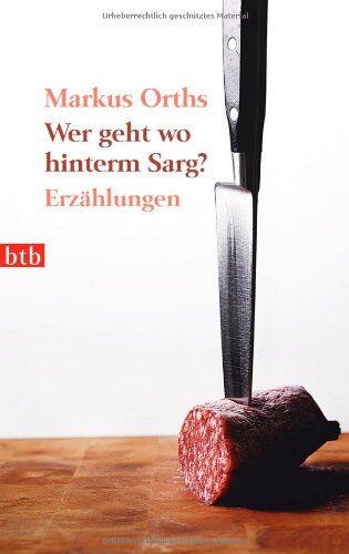 Markus Orths - Wer geht wo hinterm Sarg?: Erzählungen - Preis vom 30.09.2026 09:01:18 h