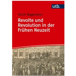 Revolte und Revolution in der Frühen Neuzeit, Fachbücher von Ulrich Niggemann