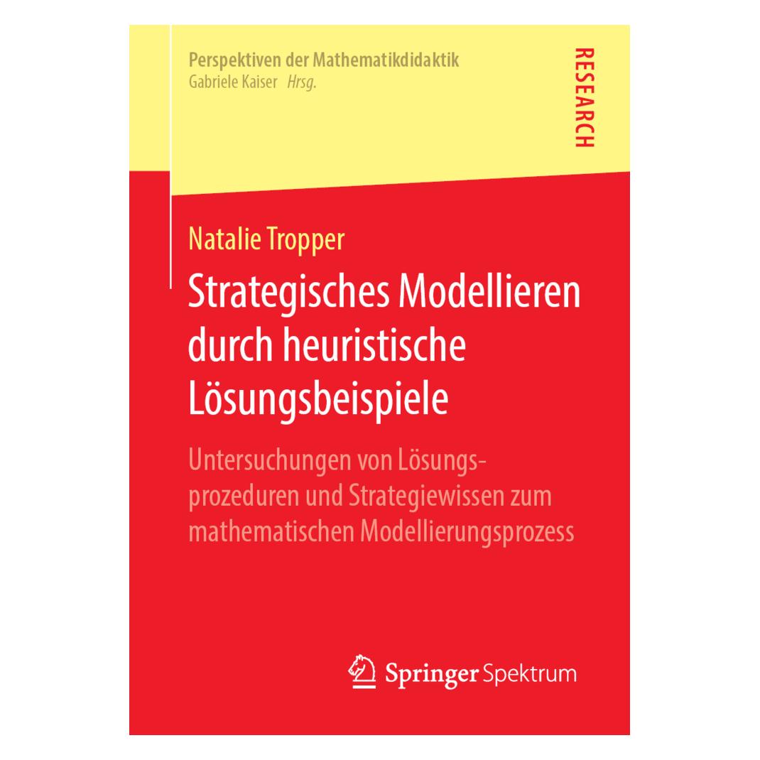 Springer Strategisches Modellieren durch heuristische Lösungsbeispiele (Deutsch, Softcover, Natalie Tropper) (56041060)