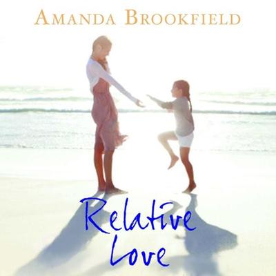 Relative Love - Amanda Brookfield, Audio, 9781838896133