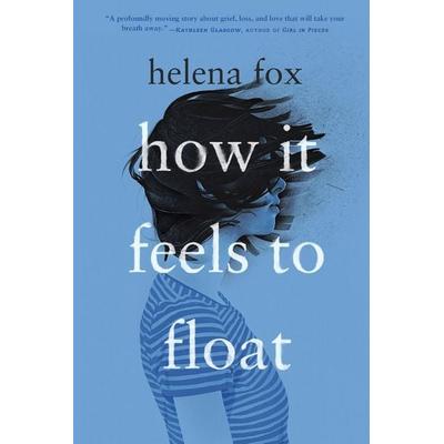 How It Feels to Float, Taschenbuch von Helena Fox, Penguin LLC US, 978-0-525-55436-3
