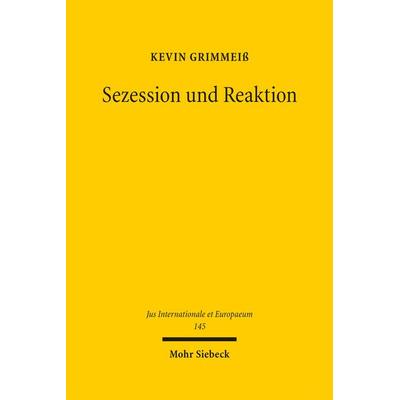 Sezession und Reaktion, Gebundene Ausgabe von Kevin Grimmeiss, Mohr Siebeck, 978-3-16-156230-3
