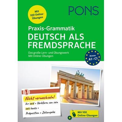 PONS Praxis-Grammatik Deutsch als Fremdsprache, Taschenbuch von , PONS Langenscheidt GmbH, 978-3-12-566046-5