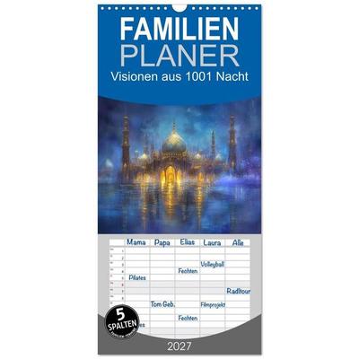 Familienplaner 2027 - Visionen aus 1001 Nacht mit 5 Spalten (Wandkalender, 21 x 45 cm) CALVENDO