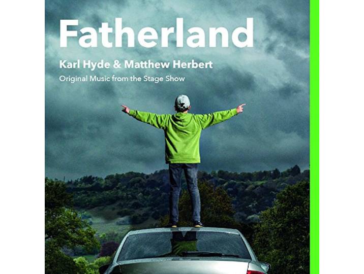 Hyde,Karl&Herbert,Matthew - Fatherland (Original Music From The