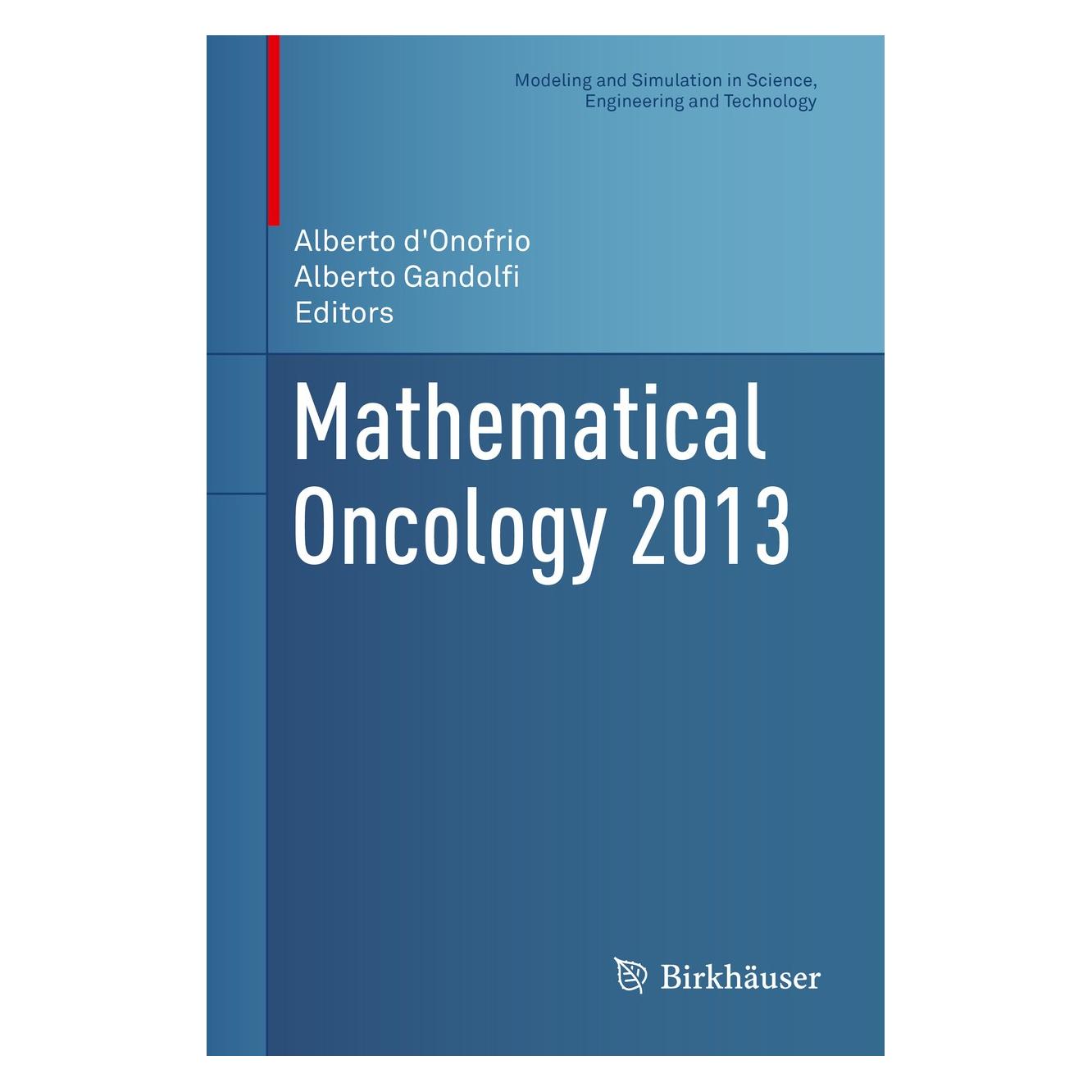 Springer Mathematical Oncology 2013 (Englisch, Hardcover, Alberto D'Onofrio, Alberto Gandolfi) (9781493904570)