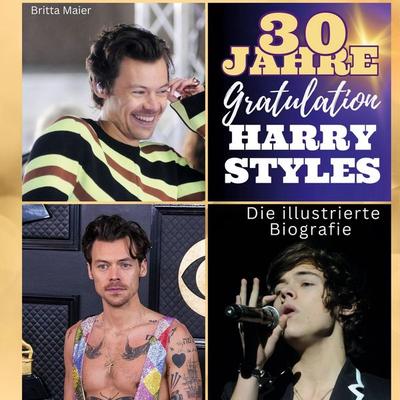 Die illustrierte Biografie über Harry Styles, Gebundene Ausgabe von Britta Maier, BoD - Books on Demand, 978-3-7505-6159-5