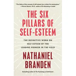 Six Pillars of Self-Esteem, Ratgeber von Nathaniel Branden