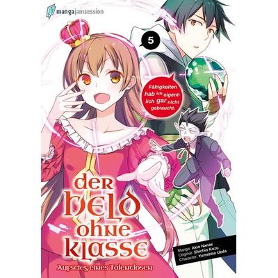 Der Held ohne Klasse 5, Taschenbuch von Nanae Akio,Kuzu Shichio,Ueda Yumehito, Manga Jam Session, 978-3-903427-31-0