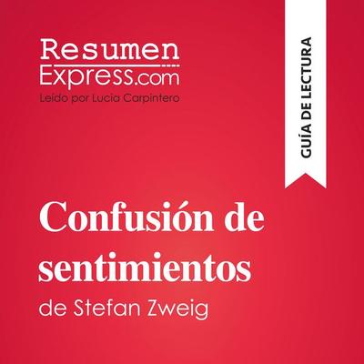 Confusión de sentimientos de Stefan Zweig (Guía de lectura) - Resumenexpress, Audio, 9782808036948