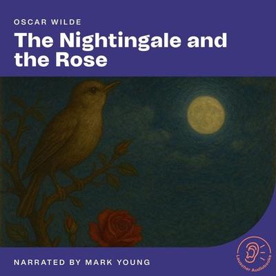 The Nightingale and the Rose - Oscar Wilde, Audio, 9783711929877