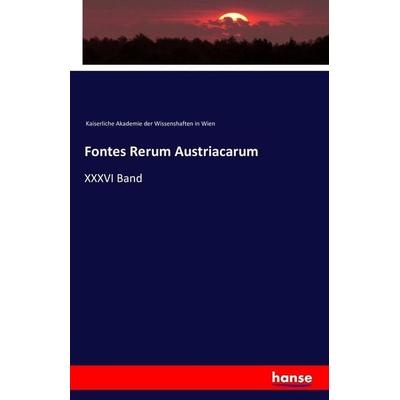 Fontes Rerum Austriacarum, Taschenbuch von , Hansebooks, 978-3-7428-6479-6
