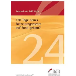 120 Tage neues Betreuungsrecht: auf San, Fachbücher von Bundesverband der Berufsbetreuer, innen e.V. (BdB)