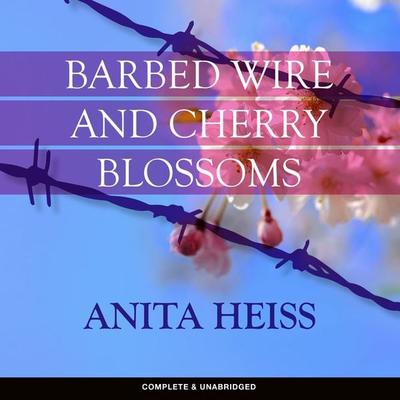 Barbed Wire and Cherry Blossoms - Anita Heiss, Audio, 9781787822115