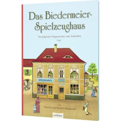Das Biedermeier-Spielzeughaus, Gebundene Ausgabe von , Esslinger in der Thienemann-Esslinger Verlag GmbH, 978-3-480-23705-0