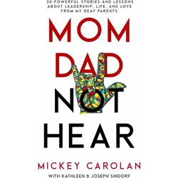 Mom Dad Not Hear, Fachbücher von Mickey Carolan