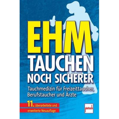 Tauchen - noch sicherer, Gebundene Ausgabe von Oskar F. Ehm,Max Hahn,Uwe Hoffmann,Jürgen Wenzel, Motorbuch Verlag, 978-3-613-50675-6