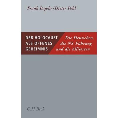 Der Holocaust als offenes Geheimnis, Taschenbuch von Frank Bajohr,Dieter Pohl, C.H. Beck, 978-3-406-75859-1