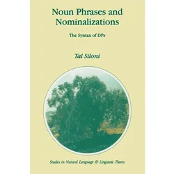 Noun Phrases and Nominalizations, Fachbücher von T. Siloni