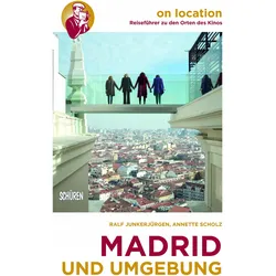 Madrid und Umgebung, Ratgeber von Annette Scholz, Ralf Junkerjürgen