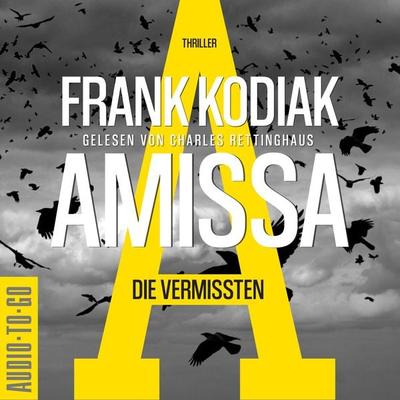 Amissa. Die Vermissten - Frank Kodiak, Audio, 9783965193413