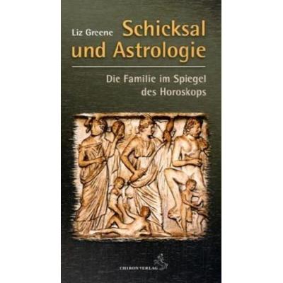 Schicksal und Astrologie, Gebundene Ausgabe von Liz Greene, Chiron, 978-3-89997-148-4