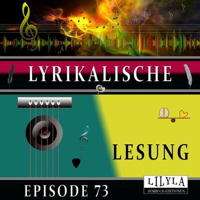 Lyrikalische Lesung Episode 73 - Georg Heym, Audio, 9783988524966