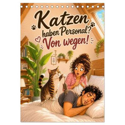 Katzen haben Personal? Von wegen! (Tischkalender 2027 DIN A5 hoch), CALVENDO Monatskalender