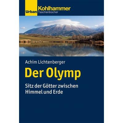 Der Olymp, Taschenbuch von Achim Lichtenberger, Kohlhammer, 978-3-17-039616-6