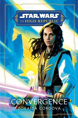 Zoraida Córdova - Star Wars: Convergence (The High Republic) (Star Wars: The High Republic: Prequel Era, Band 1) - Preis vom 02.10.2026 23:42:20 h