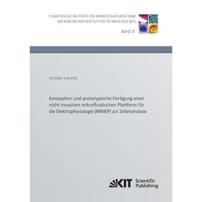 Konzeption und prototypische Fertigung einer nicht-invasiven mikrofluidischen Plattform für die Elektrophysiologie (NIMEP) zur Zellenanlyse,