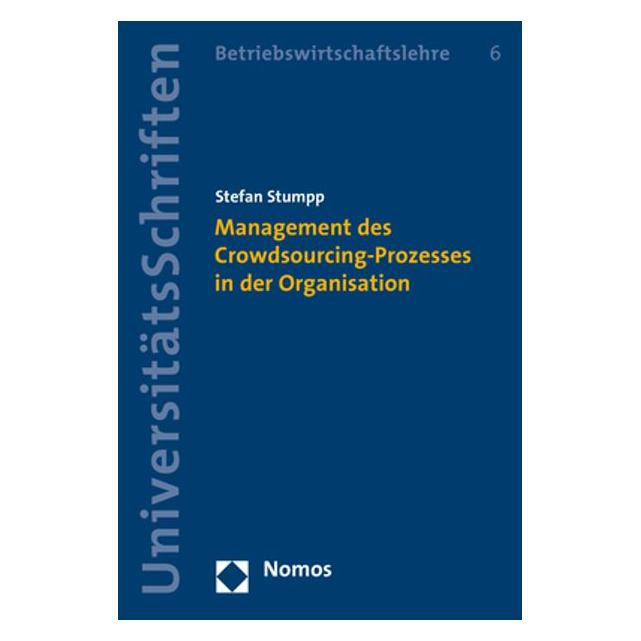 Nomos Management des Crowdsourcing-Prozesses in der Organisation (Deutsch, Softcover, Stefan Stumpp) (56056635)