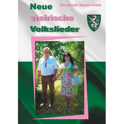 Neue steirische Volkslieder -