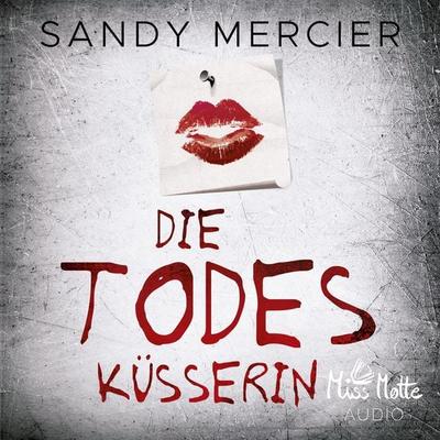 Die Todesküsserin - Sandy Mercier, Audio, 4064066864620