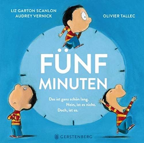Scanlon, Liz Garton - Fünf Minuten: (Das ist ganz schön lang) (Nein, ist es nicht) (Doch, ist es) - Preis vom 16.10.2026 11:41:07 h