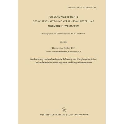 Beobachtung und meßtechnische Erfassung der Vorgänge im Spinn- und Aufwindefeld von Ringspinn- und Ringzwirnmaschinen, Taschenbuch von Herbert Stein,