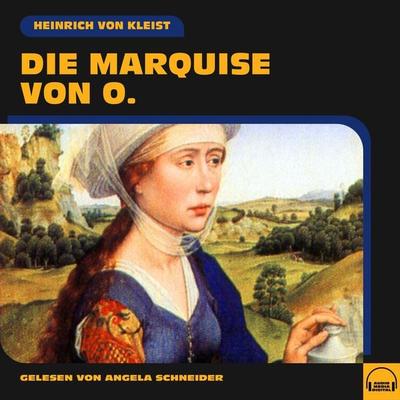Die Marquise von O. - Heinrich Kleist, Audio, 9783991557876