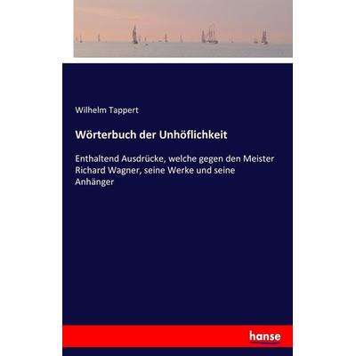Wörterbuch der Unhöflichkeit, Taschenbuch von Wilhelm Tappert, Hansebooks, 978-3-7434-4420-1