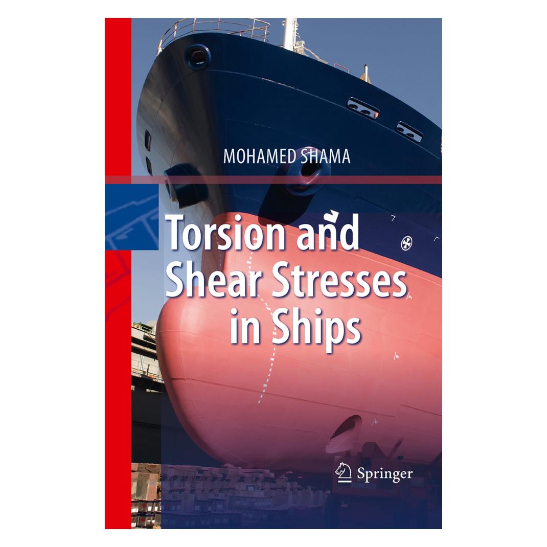 Springer Torsion and Shear Stresses in Ships (Englisch, Softcover, Mohamed Shama) (55574419)