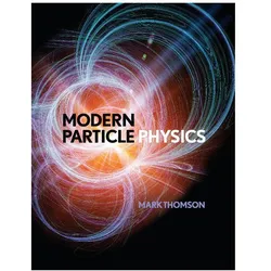 Modern Particle Physics, Fachbücher von Mark Thomson