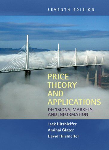 Jack Hirshleifer - Price Theory and Applications: Decisions, Markets, and Information - Preis vom 30.09.2026 22:30:23 h