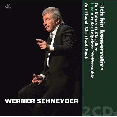 Werner Schneyder: Ich bin konservativ Der Kabarett-Klassiker exklusiv auf Doppel-CD — Live aus der Leipziger Pfeffermühle, VÖ Herbst/Winter 2012/13: