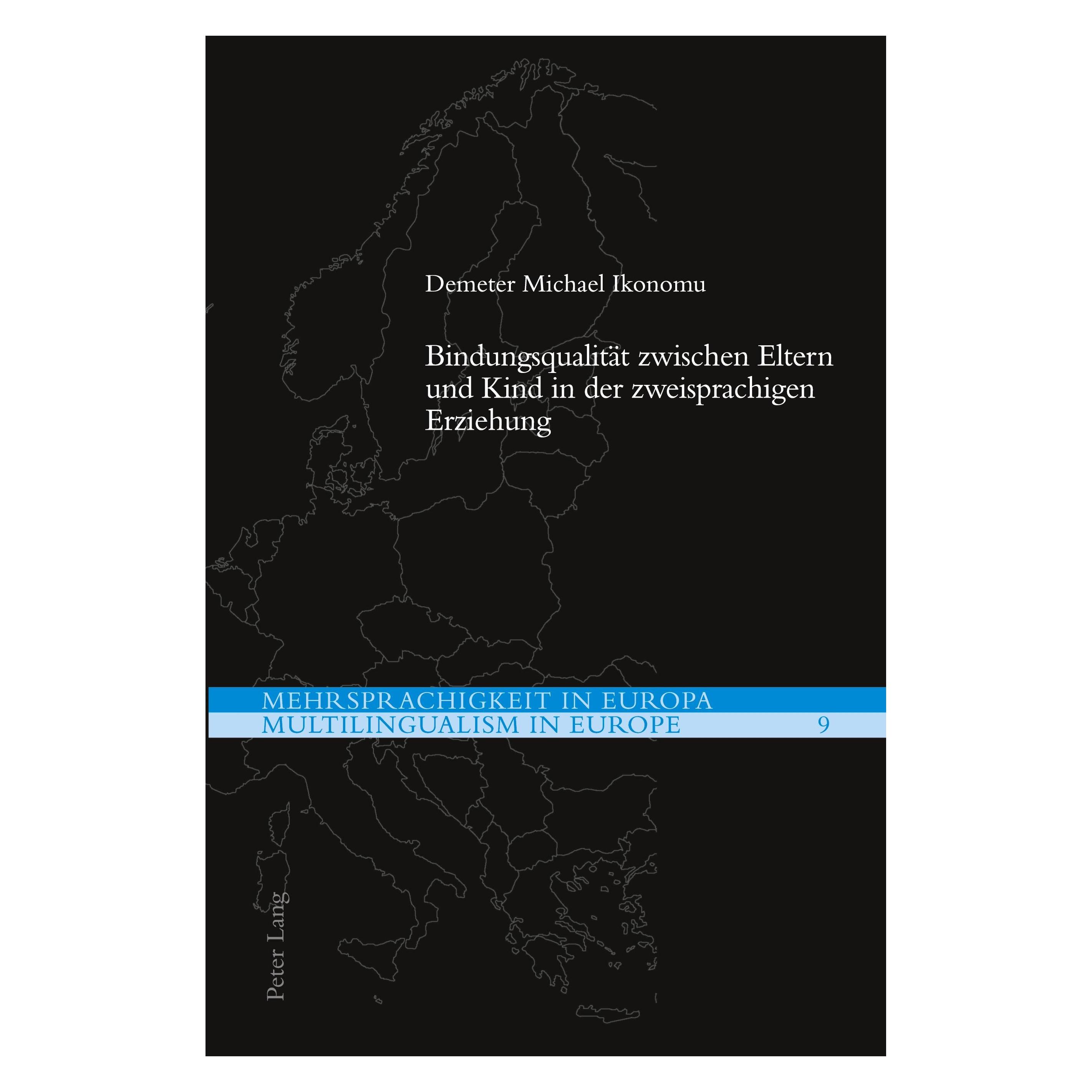 Peter Lang Bindungsqualität zwischen Eltern und Kind in der zweisprachigen Erziehung (Deutsch, Softcover, Demeter Michael Ikonomu) (7929424)